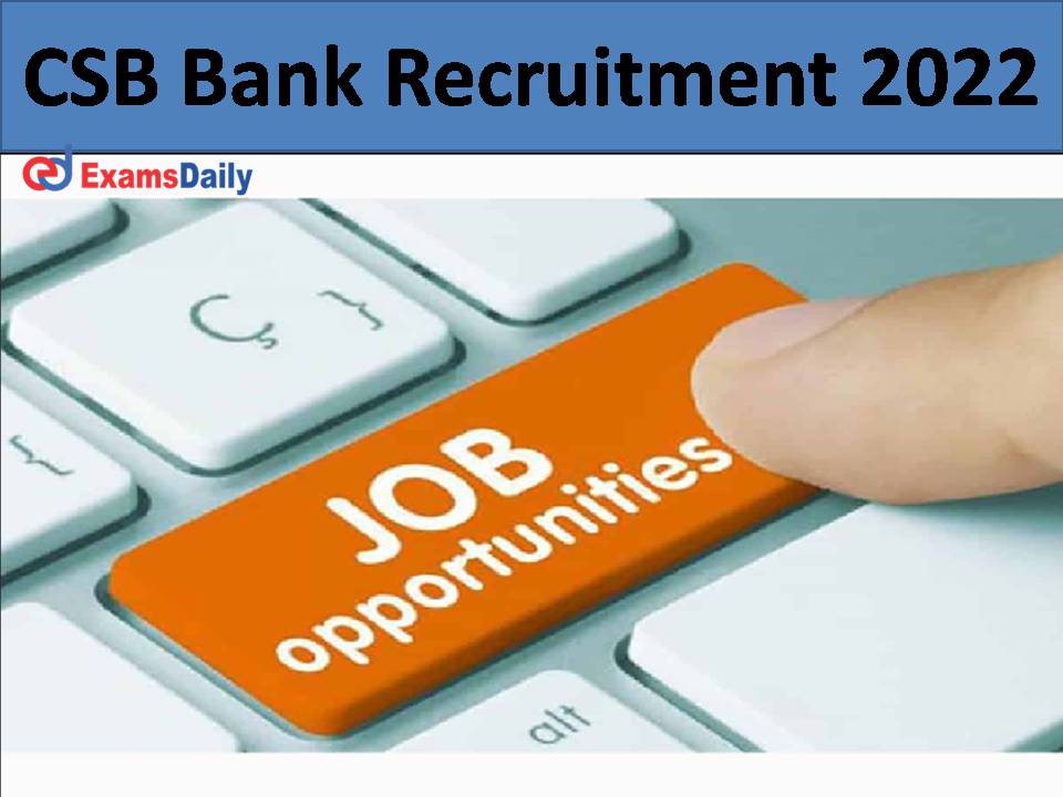 CSB Bank Recruitment 2022.