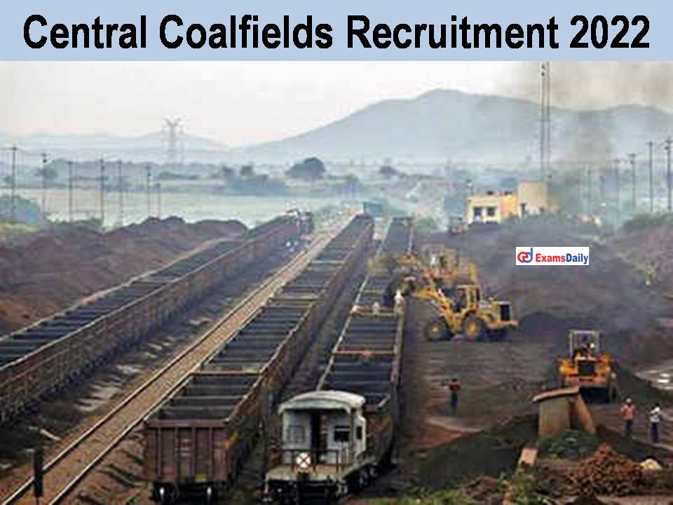 Central Coalfields Recruitment 2022 | High Wages: CCL Last Date Soon!!!