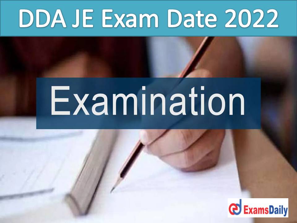 DDA JE Exam Date 2022 Out – Download Admit Card for Assistant Director, Programmer and Junior Translator!!!