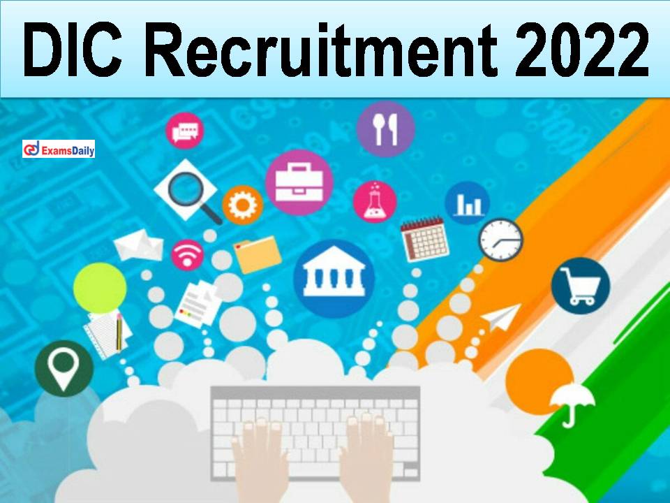 DIC Recruitment 2022