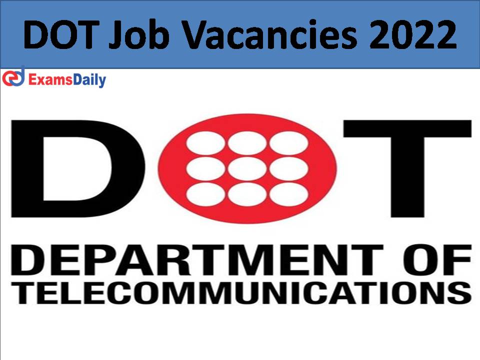 DOT Job Vacancies 2022