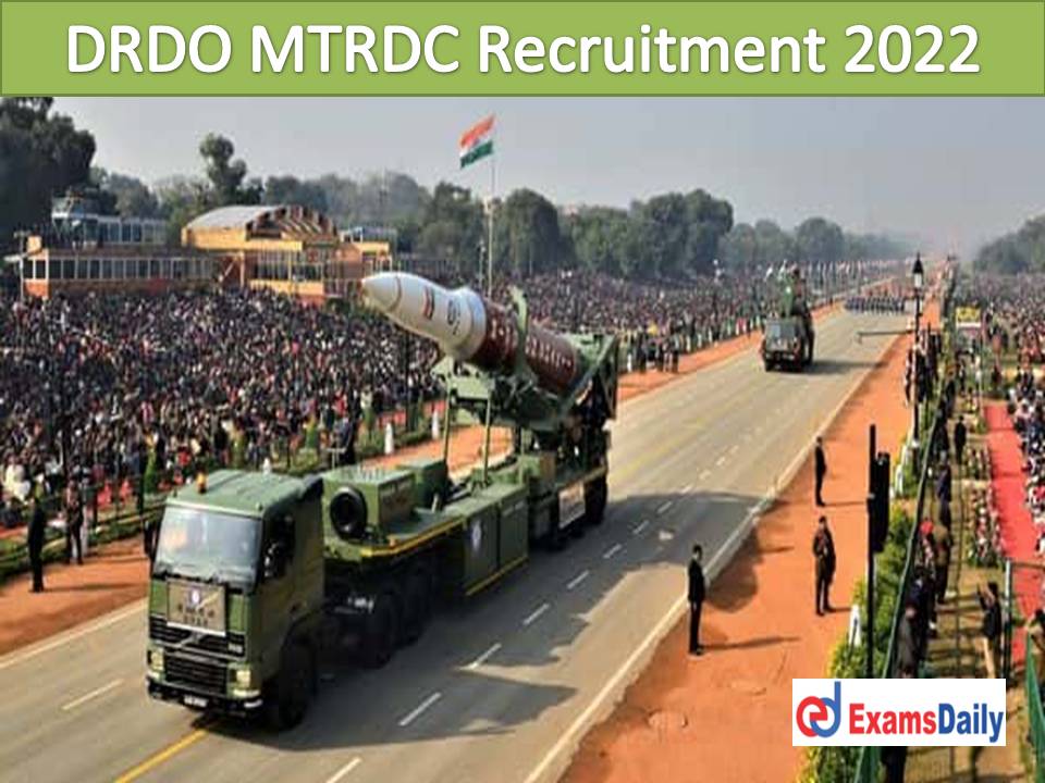 DRDO MTRDC Recruitment 2022 Out – Professional Degree Holders Needed Salary up to Rs. 54,000 per month!!!