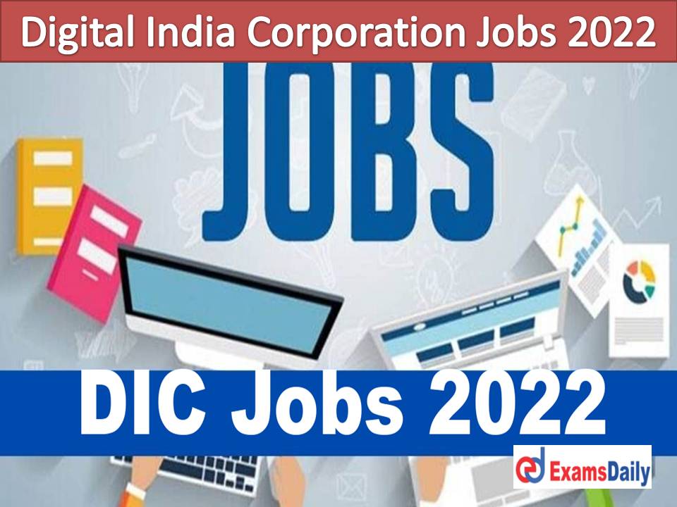 Digital India Corporation Jobs 2022 Inside – Nearly Rs.80, 000 Salary Per Month Strong Design Skills Required!!!