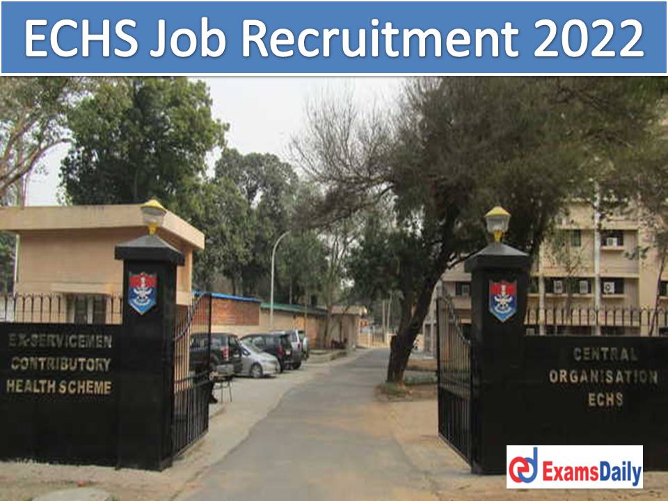 ECHS Job Recruitment 2022 Out – Salary up to Rs. 75000 Per Month Download Application Form!!!