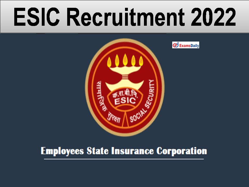 ESIC Recruitment 2022 - NCS