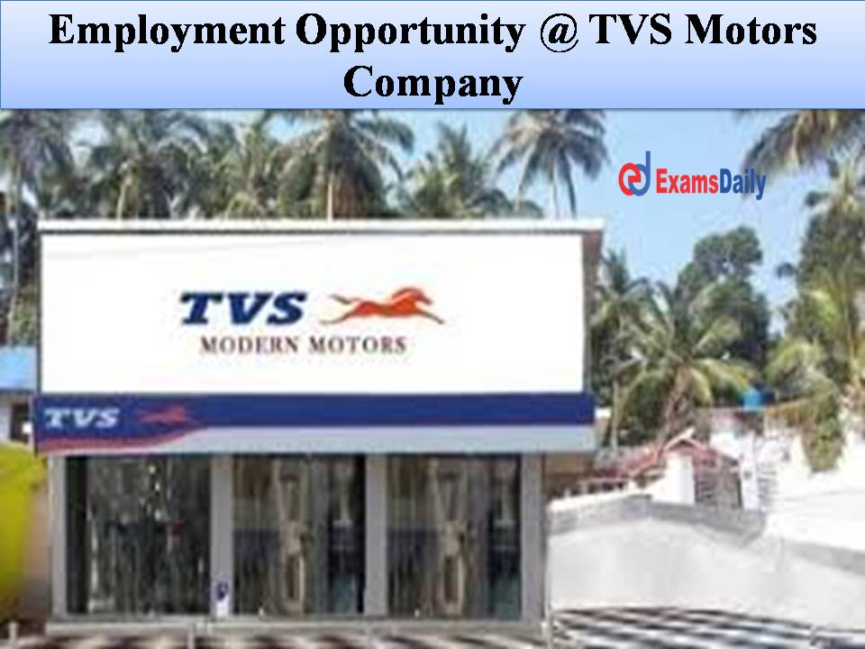 Employment Opportunity @ TVS Motors Company