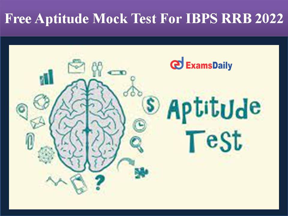 Free Aptitude Mock Test For IBPS RRB 2022
