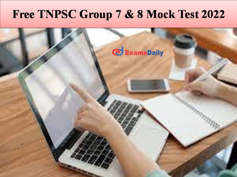 Free TNPSC Group 7 & 8 Mock Test 2022