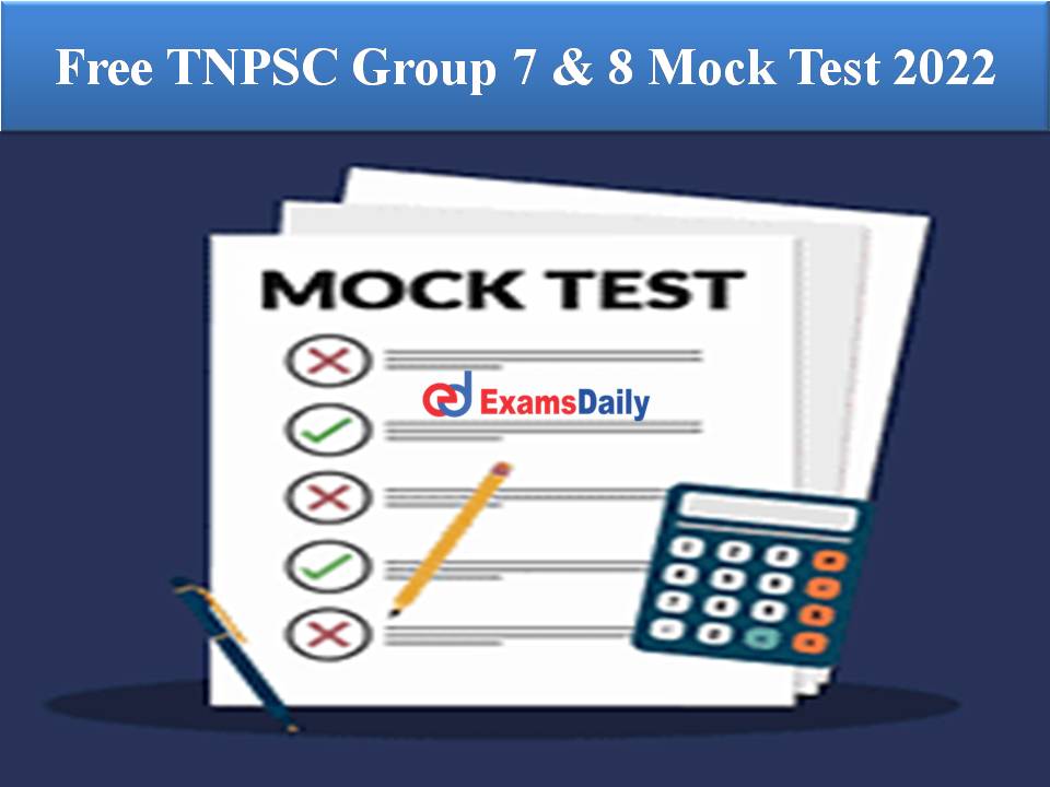 Free TNPSC Group 7 & 8 Mock Test 2022