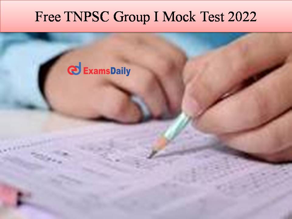 Free TNPSC Group I Mock Test 2022