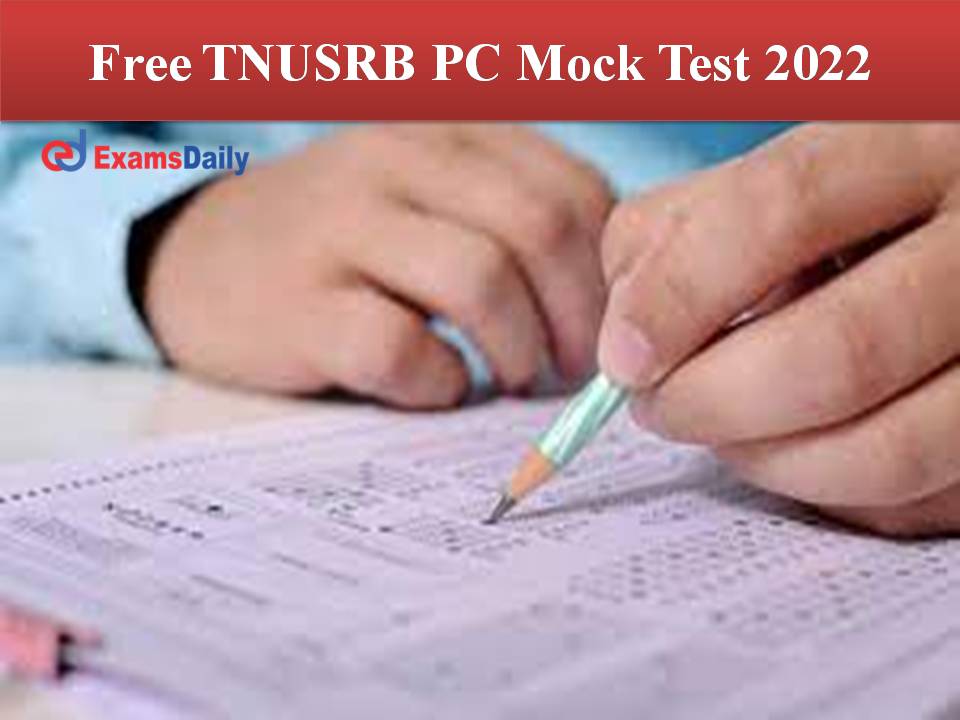 Free TNUSRB PC Mock Test 2022