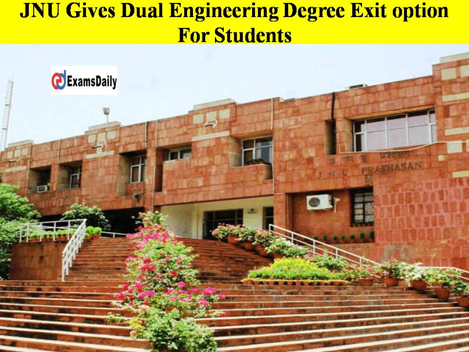 Good News-JNU Gives Dual Engineering Degree Exit option For Students!!