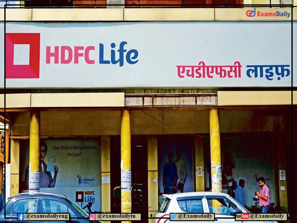 HDFC Life Recruitment 2022 OUT – For Graduates!!! Salary up to Rs.350000- PA!!!