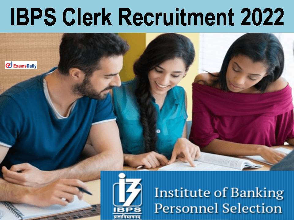 IBPS Clerk Recruitment 2022