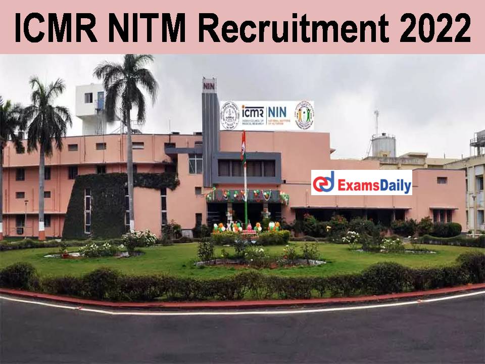 ICMR NITM Recruitment 2022