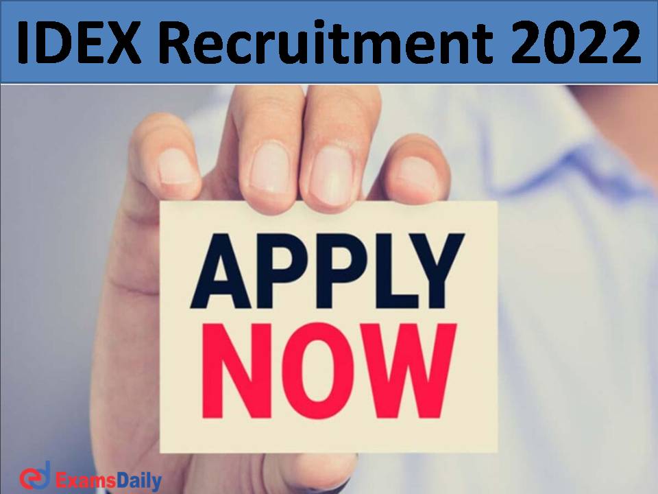 IDEX Recruitment 2022