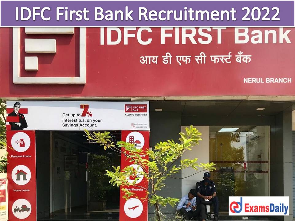 IDFC First Bank Recruitment 2022 Out – Graduate in Any Department Needed Submit Your Applications!!!