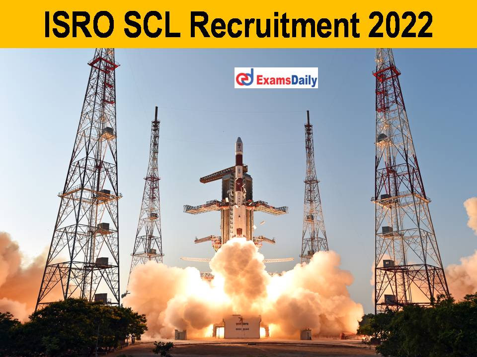 ISRO SCL Recruitment 2022