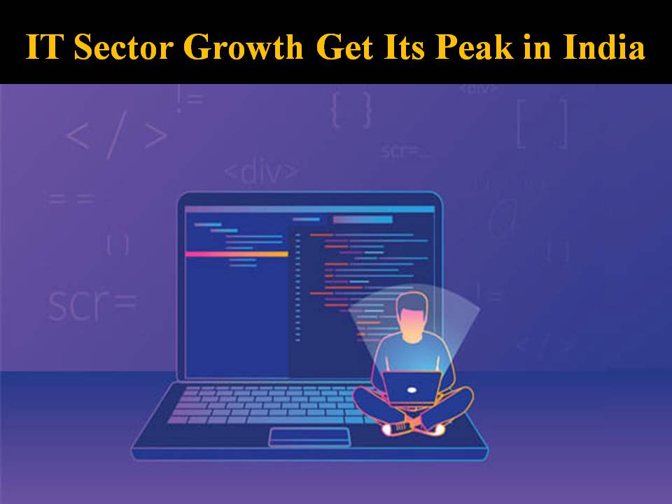IT Sector Growth Get Its Peak in India