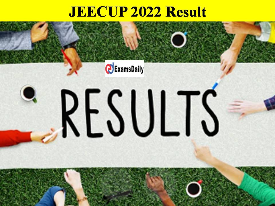JEECUP 2022 Result Name Wise with Marks Rank Wise Rank List- Check Direct Download Link Here!!
