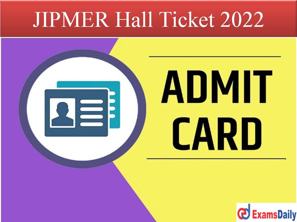 JIPMER Hall Ticket 2022