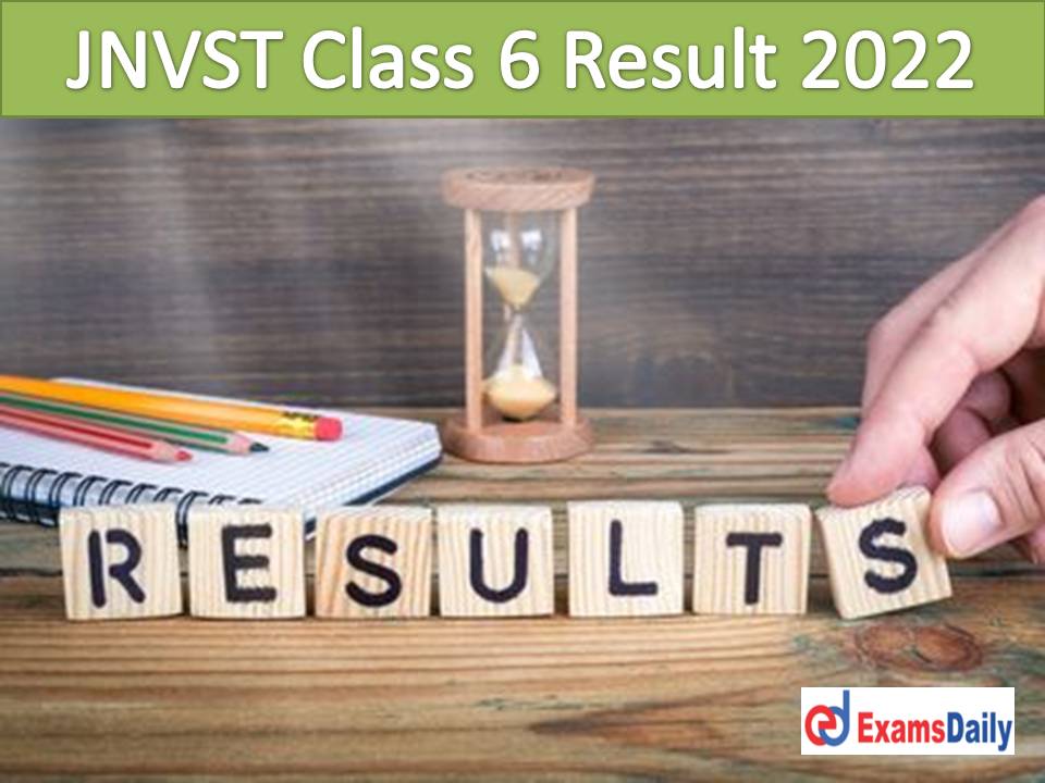 JNVST Class 6 Result 2022 Link @ navodaya.gov.in – Download Navodaya Admission & Provisional List for 6th!!!