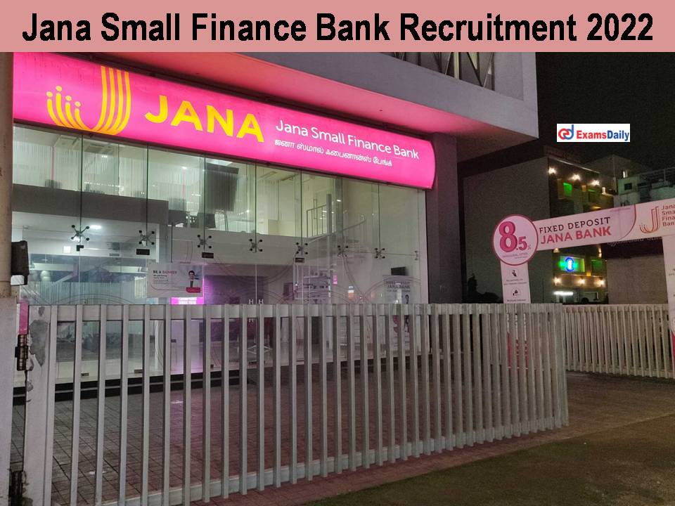 Jana Small Finance Bank Recruitment 2022