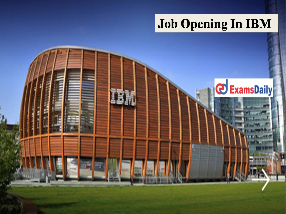 Job Opening In IBM