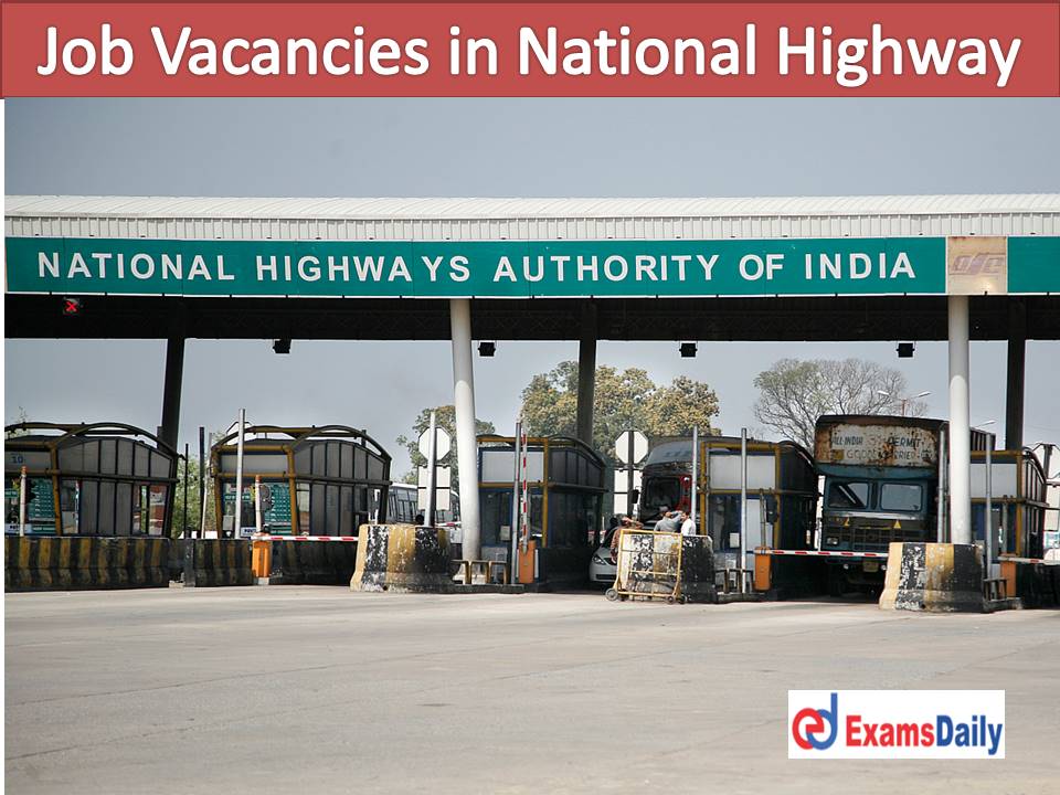 Job Vacancies in National Highway Professional Degree Holders GET Package Nearly 40,000 + Grade Pay!!!