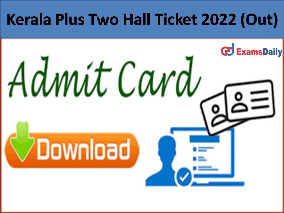 Kerala Plus Two Hall Ticket 2022 (Out)