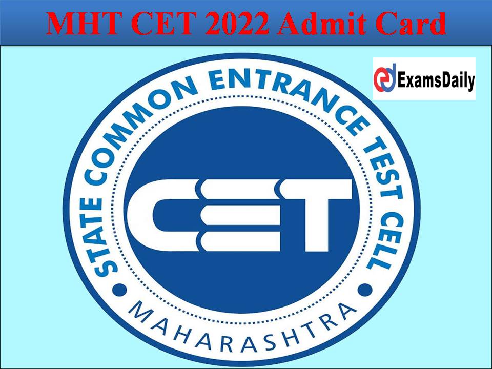 MHT CET 2022 Admit Card Out