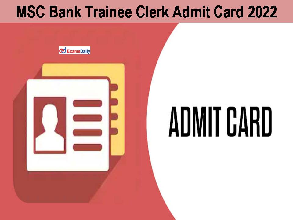 MSC Bank Trainee Clerk Admit Card 2022
