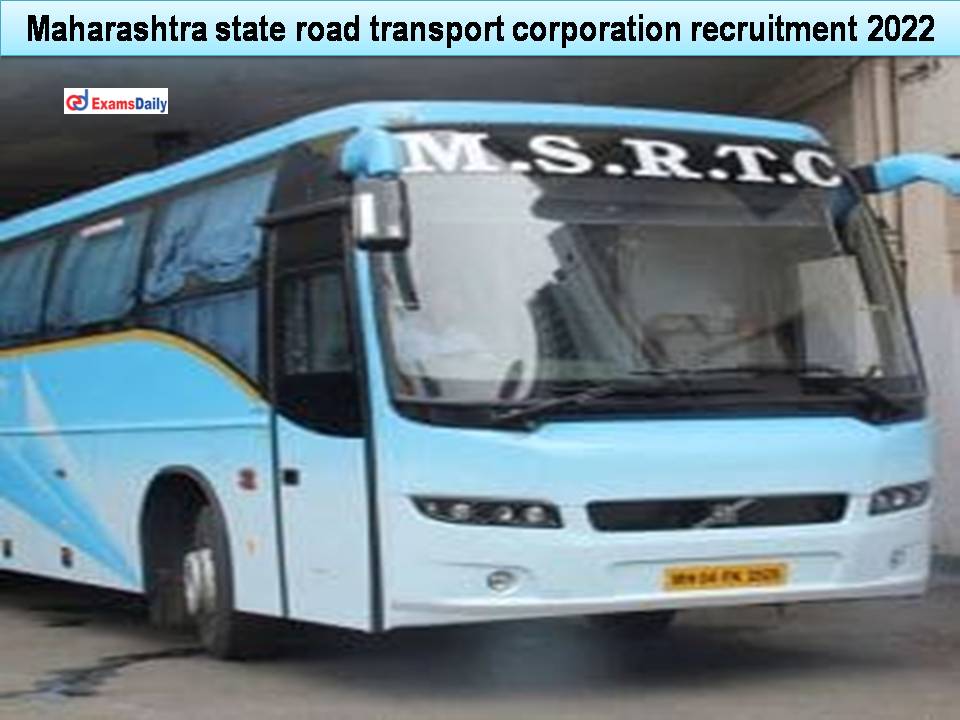 Maharashtra state road transport corporation recruitment 2022