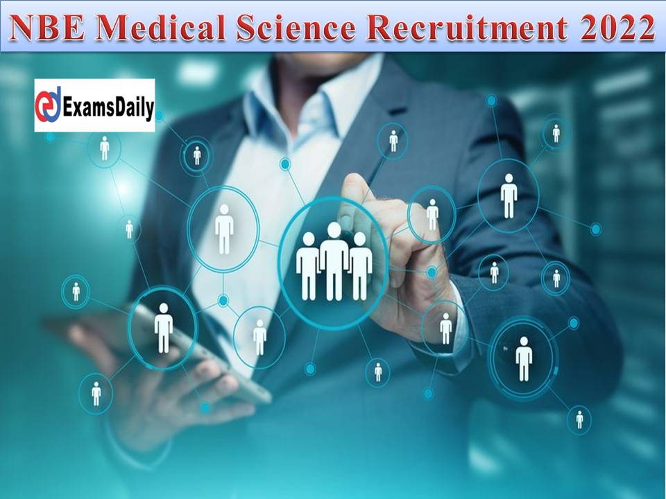 NBE Medical Science Recruitment 2022 Out