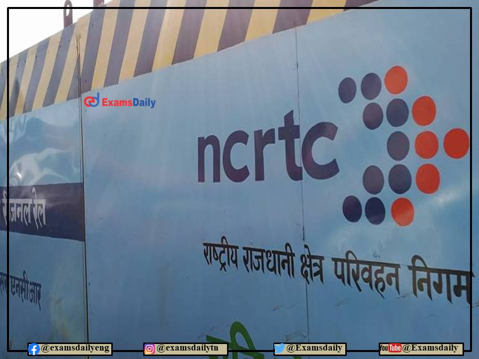 NCRTC Recruitment 2022 OUT – For Engineering Candidates - Selection via Interview Only!!!