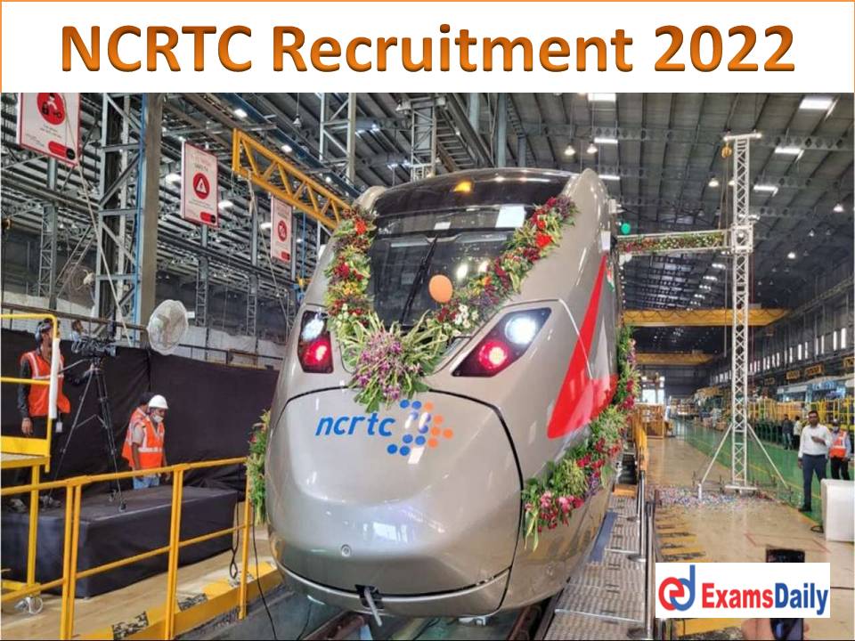 NCRTC Recruitment 2022 – Time is Running OUT for Current Vacancy | Online Applications Disabled Soon!!!