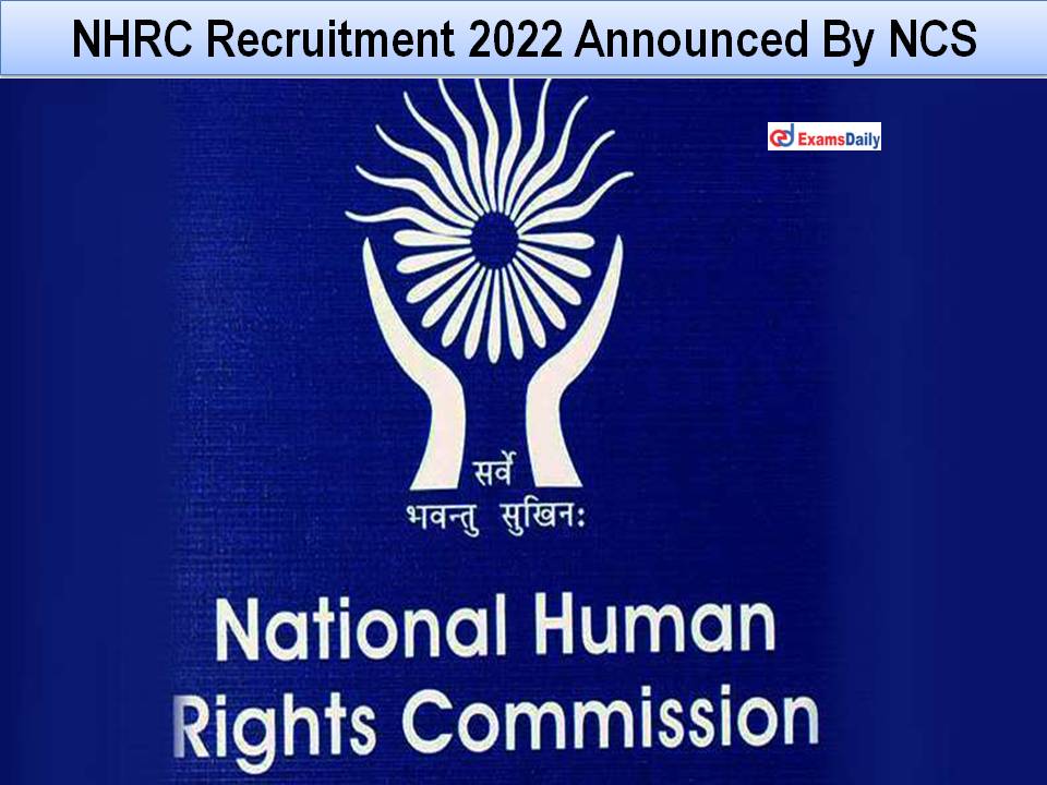NCS NHRC Recruitment 2022
