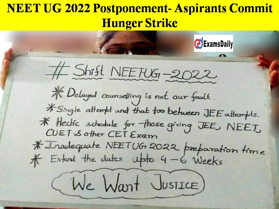 NEET UG 2022 Postponement- Aspirants Commit Hunger Strike!! Demand to Meet PM!!