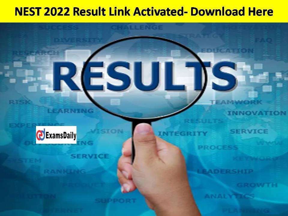 NEST 2022 Result Link Activated- Name Wise Roll Number Score Card Check Online Here!!