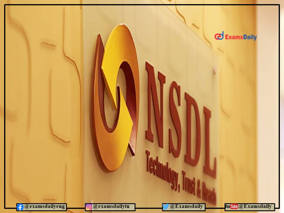 NSDL Recruitment 2022 OUT – Min Engineering Degree Needed - Apply Online!!!
