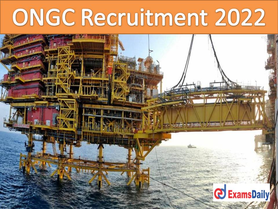 ONGC Job Vacancy Suggesting by NAPS – 12th Passed is Enough Submit your Applications!!!