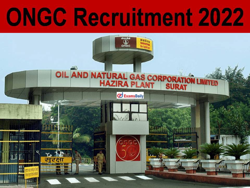 ONGC Recruitment 2022 For Engineers | GTS Openings: Check Details Here!!!