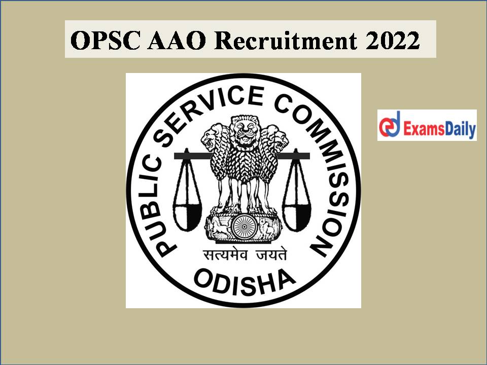 OPSC AAO Recruitment 2022