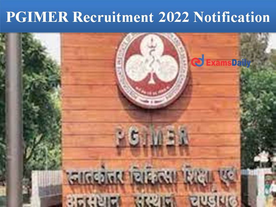 PGIMER Recruitment 2022 Notification Out