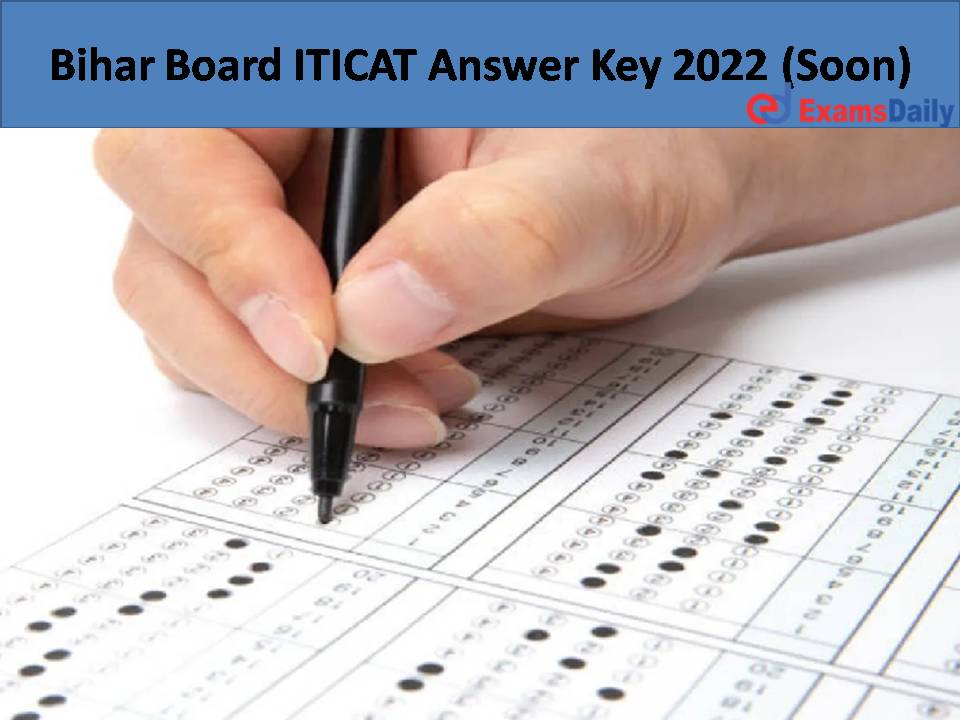 Bihar ITICAT Answer Key 2022: Check & Download BSEB ITI Exam Solutions PDF Link @ biharboardonline.com!!!