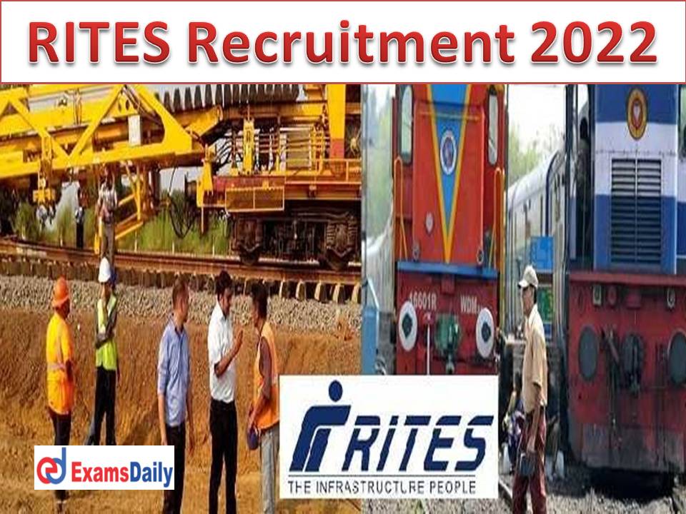 RITES Recruitment 2022 Notification – Graduate Holders Attention Application will be Disabled Soon!!!