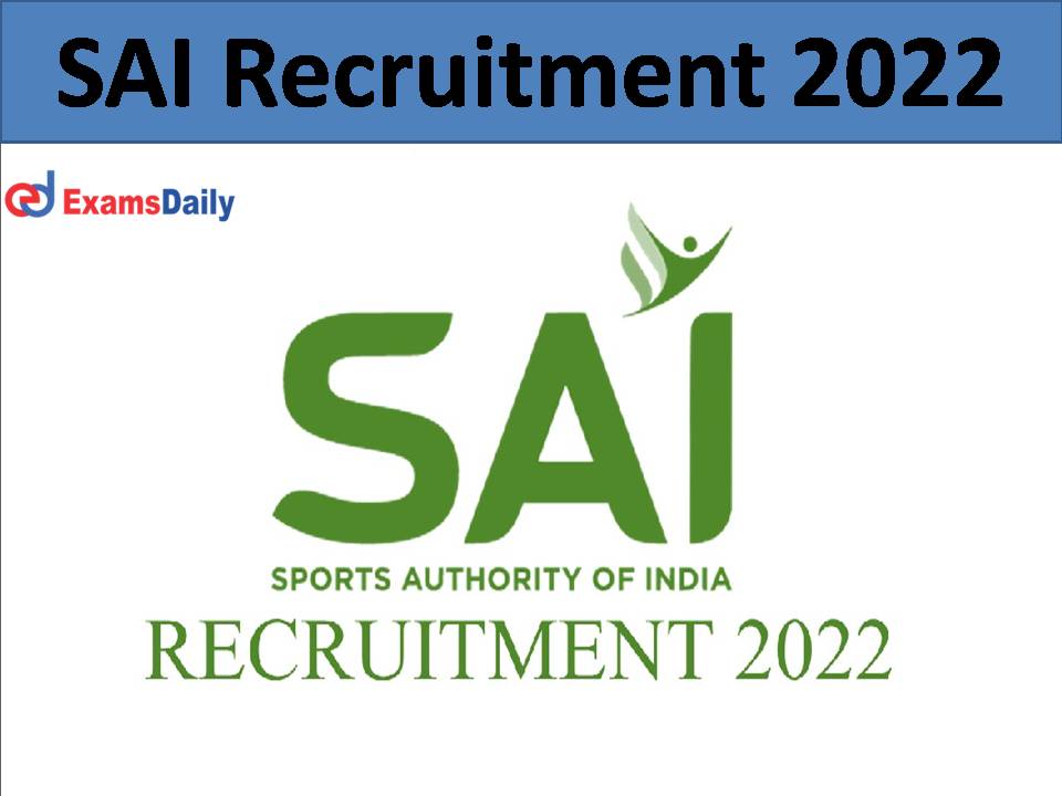 SAI Recruitment 2022.