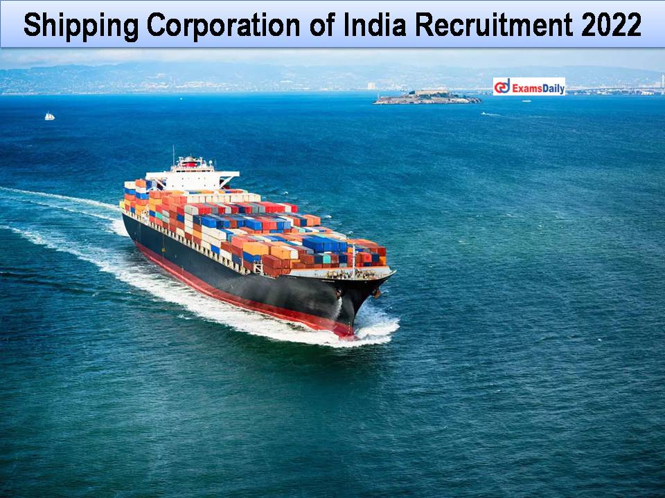 Shipping Corporation of India Recruitment 2022