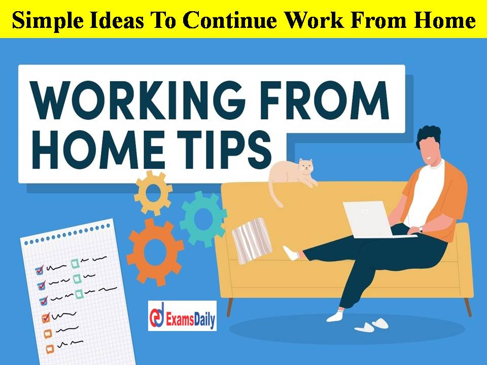 Simple Ideas To Continue Work From Home!!