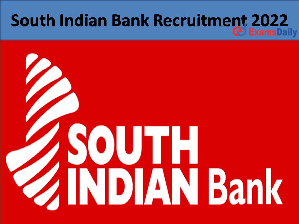 Last Minute Reminder - Online Application for South Indian Bank Jobs to Expire in 2 Days – Apply Soon!!!